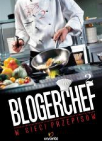 BlogerChef 2. W sieci przepisów