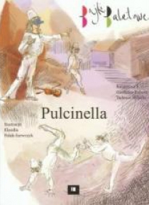 Bajki baletowe. Pucinella