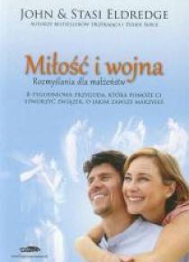 Miłość i wojna. Rozmyślania dla małżeństw