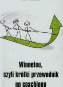 Winnetou czyli krótki przewodnik po coachingu