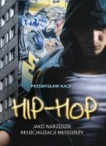 Hip-hop jako narzędzie resocjalizacji młodzieży