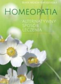 Homeopatia. Alterntywny sposób leczenia