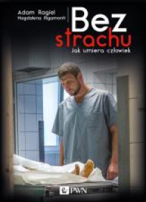 Bez strachu. Jak umiera człowiek