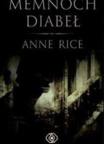 Memnoch Diabeł - Anne Rice