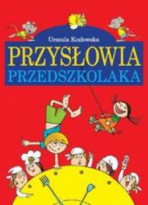 Przysłowia przedszkolaka