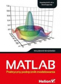 MATLAB. Praktyczny podręcznik modelowania
