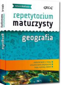 Repetytorium maturzysty - geografia GREG