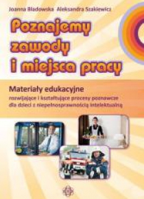 Poznajemy zawody i miejsca pracy. Materiały eduk.