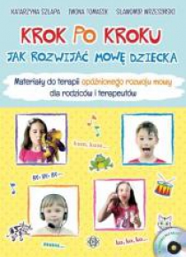 Krok po kroku. Jak rozwijać mowę dziecka.Materiały