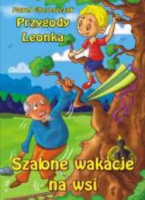 Przygody Leonka. Szalone wakacje na wsi