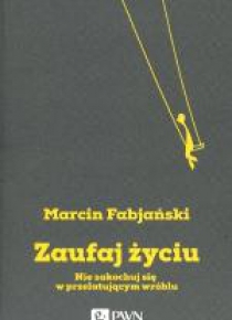 Zaufaj życiu