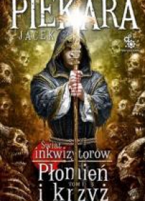 Płomień i krzyż. Tom 1