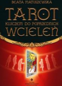 Tarot kluczem do poprzednich wcieleń