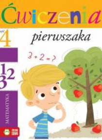 Ćwiczenia pierwszaka cz. 4. Matematyka