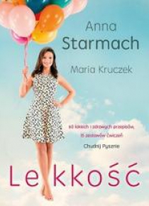 Lekkość. 60 lekkich i zdrowych przepisów ...