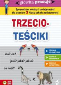 Główka pracuje. Trzecioteściki