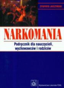 Narkomania. Podręcznik dla nauczycieli, wychowaw.