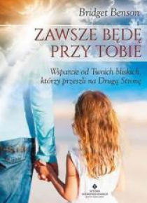 Zawsze będę przy tobie. Wsparcie od twoich...