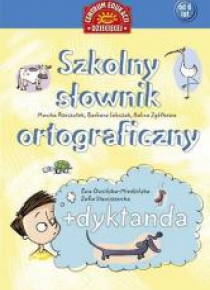Szkolny słownik ortograficzny + dyktanda