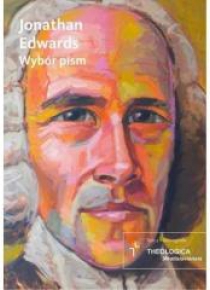 Jonathan Edwards. Wybór pism