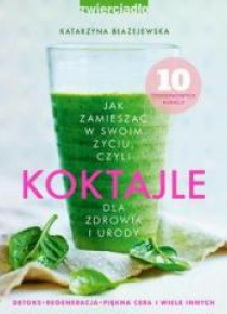 Koktajle dla zdrowia i urody