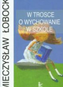 W trosce o wychowanie w szkole