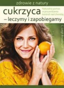 Zdrowie z natury. Cukrzyca - Leczymy i zapobiegamy