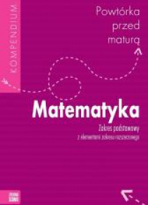Powtórka przed maturą. Matematyka