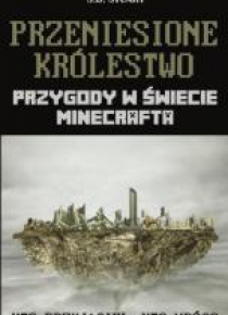 Przygody w świecie... T7. Przeniesione królestwo