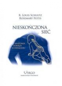 Nieskończona sieć. Anatomia powięzi w działaniu