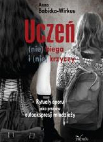 Uczeń (nie) biega i (nie) krzyczy