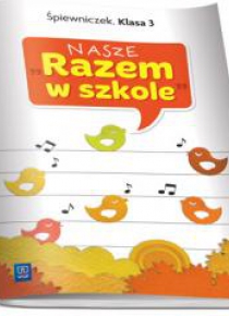 Nasze Razem w szkole SP 3 Śpiewniczek WSIP