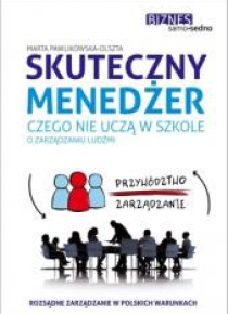 Samo Sedno - Skuteczny menedżer. Czego nie uczą...