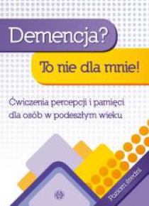 Demencja to nie dla mnie! Poziom średni.