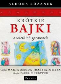 Krótkie bajki o wielkich sprawach - audiobook