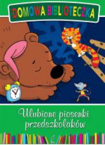 Domowa biblioteczka. Ulubione piosenki przedszkola