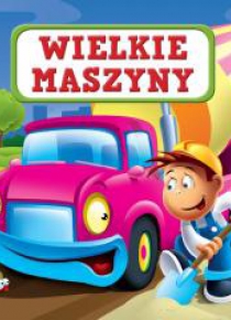 Wielkie maszyny