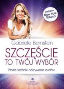 Szczęście to twój wybór