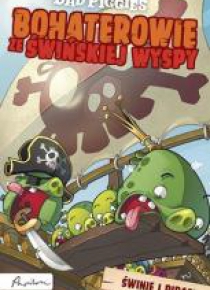 Bohaterowie Świńskiej Wyspy. Świnie i piraci