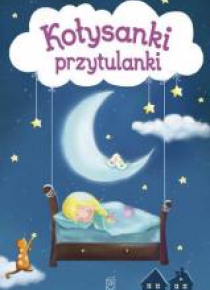 Kołysanki przytulanki - Wiersze dla dzieci
