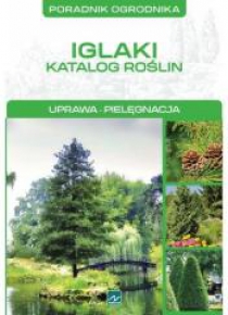 Natura. Iglaki - katalog roślin