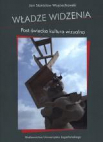 Władze widzenia. Post-świecka kultura wizualna