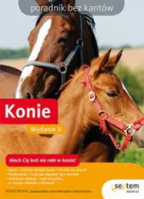 Konie. Poradnik bez kantów. Wydanie II