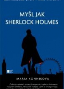 Myśl jak Sherlock Holmes