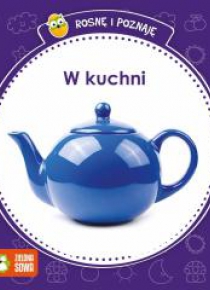 Rosnę i poznaję - W kuchni