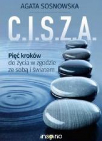 Inspirio. C.I.S.Z.A. Pięć kroków do życia..