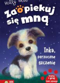 Zaopiekuj się mną. Inka, porzucone szczenię