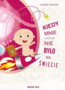 Kiedy mnie jeszcze nie było na świecie