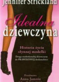 Idealna dziewczyna. Historia życia słynnej modelki