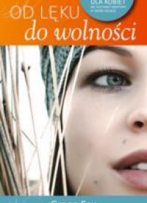 Od lęku do wolności